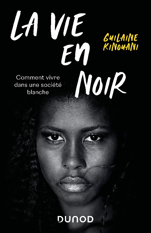 Racisme : La Vie en noir, par Guilaine Kinouani