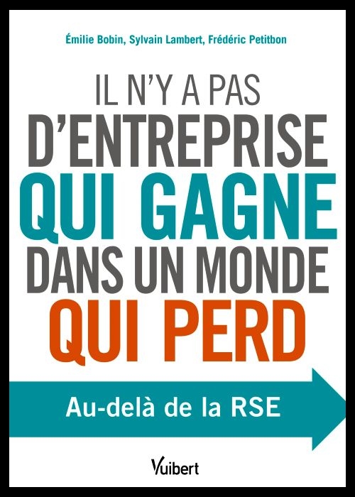 Il n'y a pas d'entreprise qui gagne dans un monde qui perd livre RSE